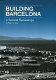 Building Barcelona : a second Renaixença /