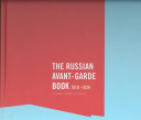 The Russian avant-garde book, 1910-1934 /