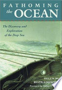 Fathoming the ocean : the discovery and exploration of the deep sea /