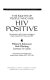 The rights of people who are HIV positive : the authoritative ACLU guide to the rights of people living with HIV disease and AIDS /