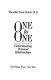 One to one : understanding personal relationships /