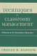 Techniques in classroom management : a resource for secondary educators /