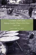 Cadres and kin : making a socialist village in West China, 1921-1991 /