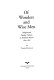 Of wonders and wise men : religion and popular cultures in southeast Mexico, 1800-1876 /