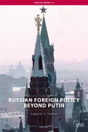 Russian foreign policy beyond Putin /