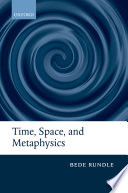 Time, space, and metaphysics /