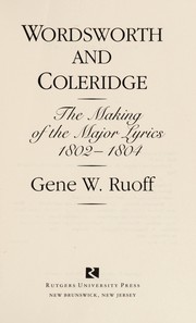 Wordsworth and Coleridge : the making of the major lyrics, 1802-1804 /
