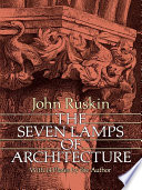 The seven lamps of architecture /