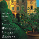 Edith Wharton's Italian gardens /