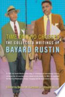Time on two crosses : the collected writings of Bayard Rustin /