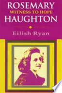 Rosemary Haughton : witness to hope /