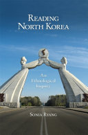 Reading North Korea : an ethnological inquiry /