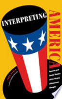 Interpreting America : Russian and Soviet studies of the history of American thought /
