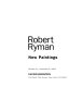 Robert Ryman : new paintings : October 11-November 9, 2002.