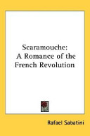 Scaramouche : a romance of the French revolution /