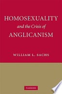 Homosexuality and the crisis of Anglicanism /