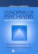 Kaplan & Sadock's synopsis of psychiatry : behavioral sciences/clinical psychiatry /