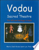 Vodou, a sacred theatre : the African heritage in Haiti /
