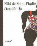 Niki de Saint Phalle : outside-in /