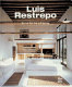Luis Restrepo : architecture /