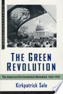 The green revolution : the environmental movement 1962-1992 /