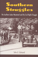 Southern struggles : the Southern labor movement and the civil rights struggle /