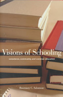 Visions of schooling : conscience, community, and common education /