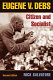 Eugene V. Debs : citizen and socialist /