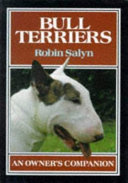 Bull Terriers : an ownerʼs companion /