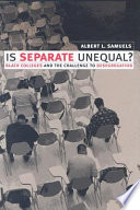 Is separate unequal? : Black colleges and the challenge to desegregation /