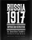 Russia, 1917 : the unpublished revolution /