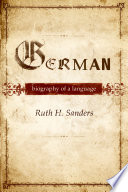 German : biography of a language /