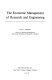 The economic management of research and engineering.
