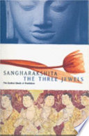The three jewels : the central ideals of Buddhism /