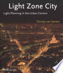 Light zone city : light planning in the urban context /