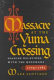 Massacre at the Yuma Crossing : Spanish relations with the Quechans, 1779-1782 /