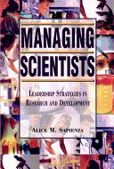 Managing scientists : leadership strategies in research and development /
