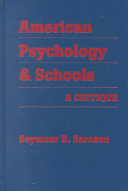 American psychology & schools : a critique /
