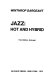 Jazz, hot and hybrid /