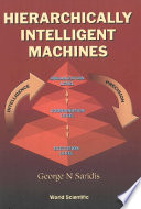 Hierarchically intelligent machines /
