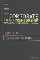 Corporate entrepreneurship : top managers and new business creation /