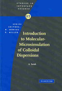 Introduction to molecular-microsimulation of colloidal dispersions /