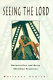 Seeing the Lord : Resurrection and early Christian practices /