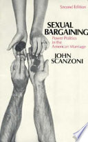 Sexual bargaining : power politics in the American marriage /