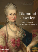 Diamond jewelry : 700 years of glory and glamour /