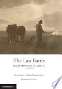 The last battle : soldier settlement in Australia, 1916-1939 /