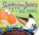Skippyjon Jones and the big bones /