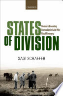 States of division : border and boundary formation in Cold War rural Germany /