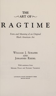 The art of ragtime : form and meaning of an original black American art /