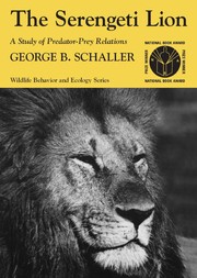 The Serengeti lion : a study of predator-prey relations /